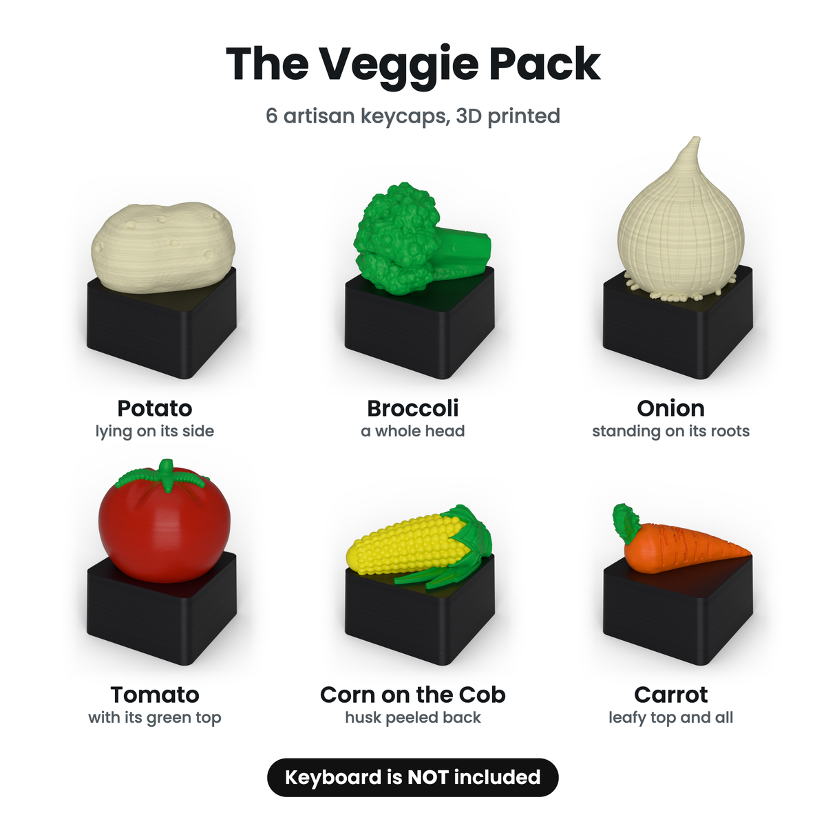 What's in the Veggie Pack: 6 artisan keycaps, 3D printed